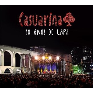 CASUARINA / カズアリーナ / 10 ANOS DE LAPA
