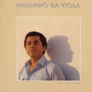 PAULINHO DA VIOLA / パウリーニョ・ダ・ヴィオラ / A TODA HORA ROLA UMA ESTORIA