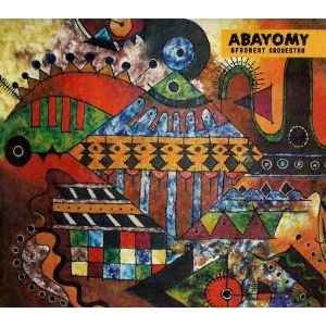 ABAYOMY AFROBEAT ORQUESTRA / アバヨミー・アフロビート・オルケストラ / ABAYOMY AFROBEAT ORQUESTRA