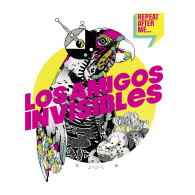 LOS AMIGOS INVISIBLES / ロス・アミーゴス・インビシーブレス / リピート・アフター・ミー