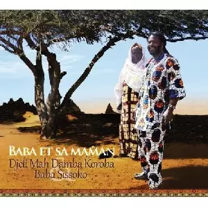 DJELI MAH DAMBA KOROBA & BABA SISSOKO / ジェリ・マー・ダンバ・コロバ & ババ・シソコ / BABA ET SA MAMAN