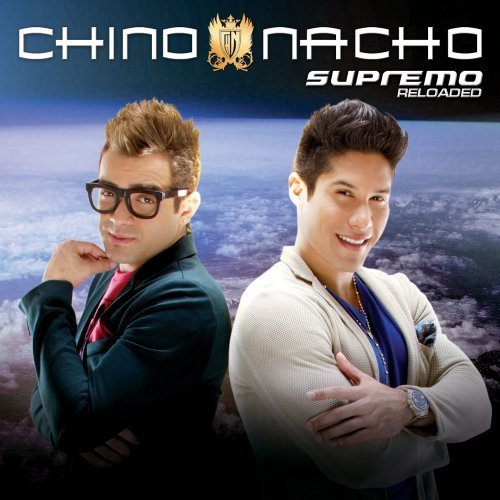 CHINO Y NACHO / チノ・イ・ナチョ / SUPREMO RELOADED