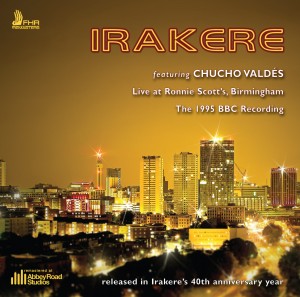IRAKERE / イラケレ / LIVE AT RONNIE SCOTT’S, BIRMINGHAM - THE 1995 BBC RECORDING