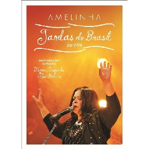 AMELINHA / アメリーニャ / JANELAS DO BRASIL - AO VIVO