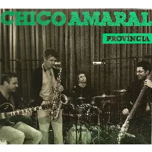 CHICO AMARAL / シコ・アマラル / PROVINCIA