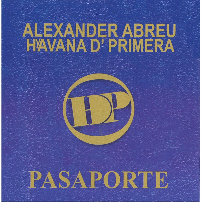 ALEXANDER ABREU Y HAVANA D' PRIMERA / アレハンデル・アブレウ / PASAPORTE