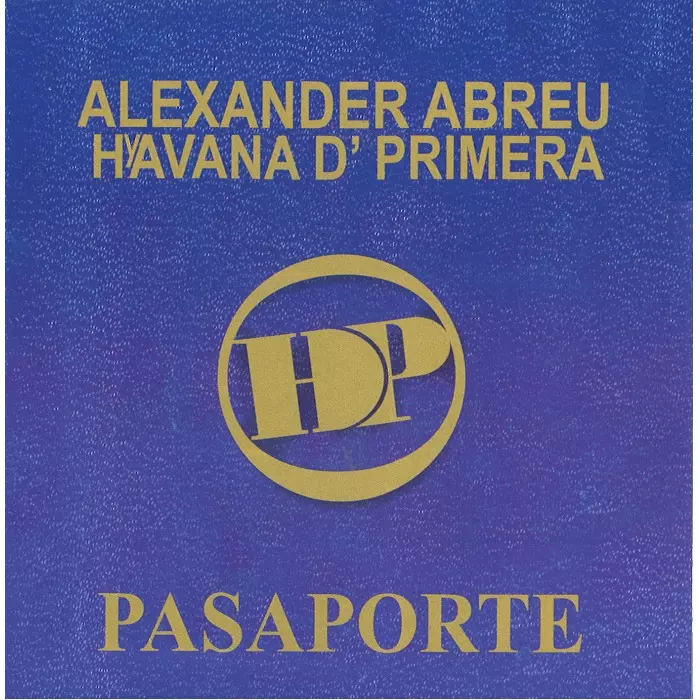 ALEXANDER ABREU Y HAVANA D' PRIMERA / アレハンデル・アブレウ / PASAPORTE