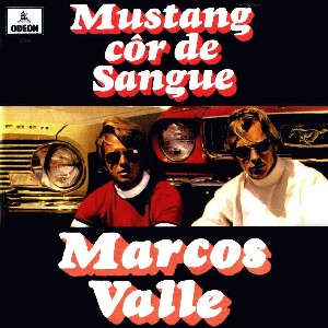 MARCOS VALLE / マルコス・ヴァーリ / MUSTANG COR DE SANGU