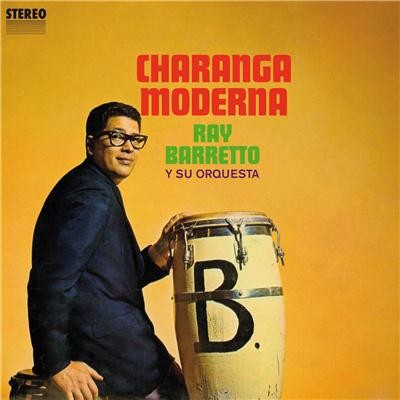 RAY BARRETTO / レイ・バレット / CHARANGA MODERNA (BONUS TRACKS) 