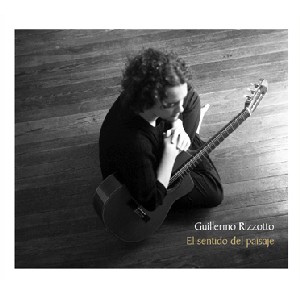 GUILLERMO RIZZOTTO / ギジェルモ・リソット / 情景の記憶  ソロ・ギターラ II
