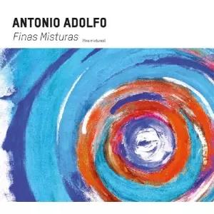 ANTONIO ADOLFO / アントニオ・アドルフォ / すばらしき融合