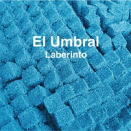 EL UMBRAL / エル・ウンブラル / LABERINTO