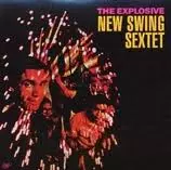NEW SWING SEXTET / ニュー・スウィング・セクステット / EXPLOSIVE