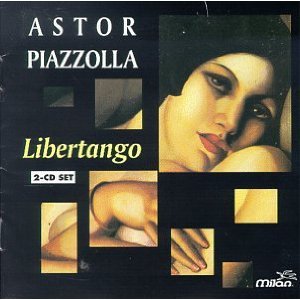 ASTOR PIAZZOLLA / アストル・ピアソラ / LIBERTANGO