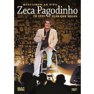 ZECA PAGODINHO / ゼカ・パゴヂーニョ / MULTISHOW AO VIVO - 30 ANOS - VIDA QUE SEGUE(DVD)