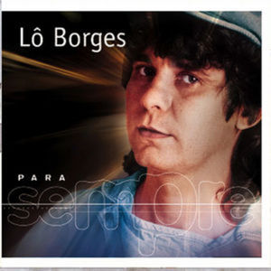 LO BORGES / ロー・ボルジェス / SERIE PARA SEMPRE