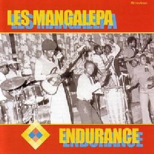 LES MANGALEPA / レ・マンガレパ / ENDURANCE - MUSIC OF THE MARCH ACROSS AFRICA