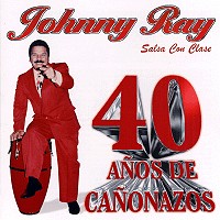 JOHNNY RAY ZAMOT / ジョニー・レイ・サモー / 40 ANOS DE CANONAZOS