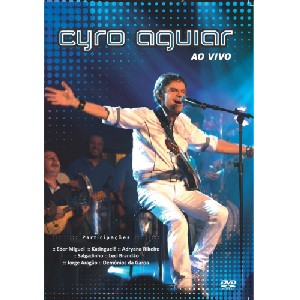CYRO AGUIAR / シロ・アギアール / AO VIVO  