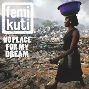 FEMI KUTI / フェミ・クティ / NO PLACE FOR MY DREAM