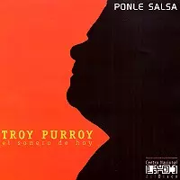 TROY PURROY / トロイ・プーロイ / PONLE SALSA