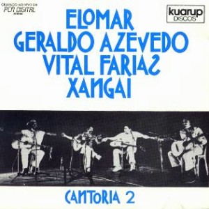 ELOMAR , GERALDO AZEVEDO,VITAL FARIAZ , XANGI / CANTORIA 2 / CANTORIA 2