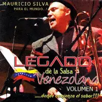 MAURICIO SILVA / マウリシオ・シルヴァ / LEGADO DE LA SALSA VENEZOLANA VOLUMEN 1