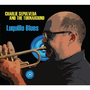 CHARLIE SEPULVEDA / チャーリー・セプルベーダ / LUQUILLO BLUES 