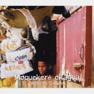 GRUPO FOLKLORICO AFROCUBA DE MATANZAS / グルーポ・フォルクロリコ・アフロクーバ・デ・マタンサス / MOQUEKERE OKAGUA