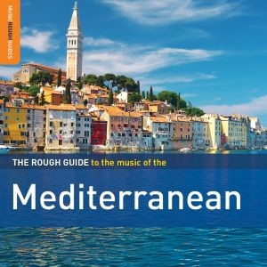 V.A. (ROUGH GUIDE TO THE MUSIC) / ROUGH GUIDE TO THE MUSIC OF THE MEDITERRANEAN