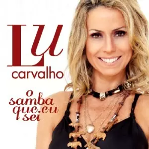 LU CARVALHO / ルー・カルヴァーリョ / O SAMBA QUE EU SEI