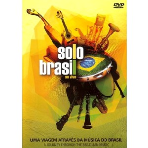 SOLO BRASIL / ソロ・ブラジル / UMA VIAGEM ATRAVES DA MUSICA DO BRASIL - DVD
