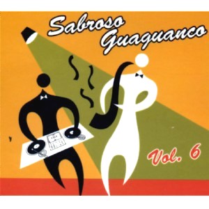 V.A. (SABROSO GUAGUANCO) / オムニバス / SABROSO GUAGUANCO VOL.6