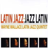WAYNE WALLACE / ウェイン・ウォーレス / LATIN JAZZ JAZZ LATIN
