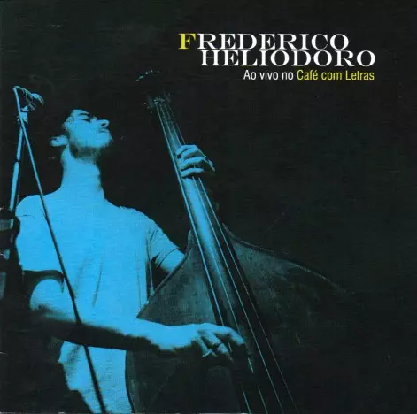 FREDERICO HELIODORO  / フレデリコ・エリオドロ / AO VIVO NO CAFE COM LETRAS 