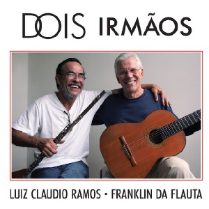 LUIZ CLAUDIO RAMOS, FRANKLIN DA FLAUTA / DOIS IRMAOS