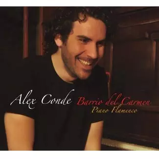 バリオ・デル・カルメン~ピアノ・フラメンコ/ALEX CONDE/アレックス