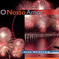 MARK WEINSTEIN / マーク・ワインスタイン / O NOSSO AMOR