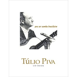 TULIO PIVA / トゥーリオ・ピーヴァ / PRA SER SAMBA BRASILEIRO
