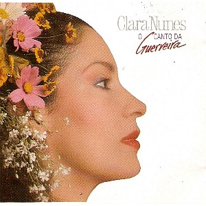 CLARA NUNES / クララ・ヌネス / O CANTO DA GUERREIRA