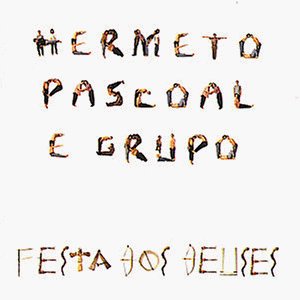 HERMETO PASCOAL / エルメート・パスコアル / FESTA DOS DEUSES