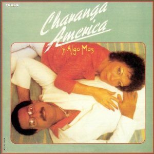 CHARANGA AMERICA / チャランガ・アメリカ / Y ALGO MAS