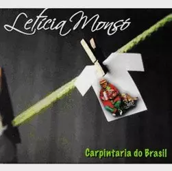 LETICIA MONSO / レチシア・モンソ / CARPINTARIA DO BRASIL