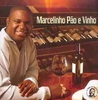 MARCELINHO MOREIRA / マルセリーニョ・モレイラ / PAO E VINHO