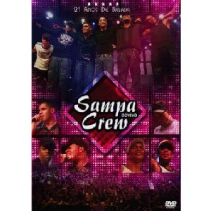 SAMPA CREW / サンパ・クルー / 21 ANOS DE BALADA - AO VIVO - DVD