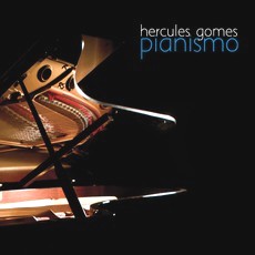 HERCULES GOMES / エルクレス・ゴメス / PIANISMO