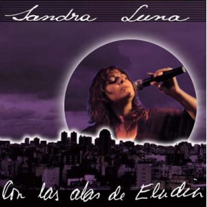 SANDRA LUNA / サンドラ・ルナ / CON LAS ALAS DE ELADIA