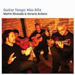 MARTIN ALVARADO & HORACIO AVILANO / マルティン・アルバラード & オラシオ・アビラーノ / GUITAR TANGO: MAS ALLA