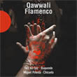 FAIZ ALI FAIZ , DUQUENDE , MIGUEL POVEDA , CHICUELO, / ファイズ・アリー・ファイズ,ドゥケンデ,ミゲール・ポベーダ,チクェーロ / QAWWALI FLAMENCO / カッワーリー・フラメンコ