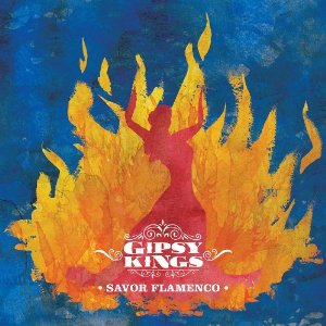 GIPSY KINGS / ジプシー・キングス / SAVOR FLAMENCO